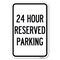 Signmission 24 Hour Reserved Parking Heavy-Gauge Aluminum Sign, 12" x 18", A-1218-24491 A-1218-24491 - alternate 1